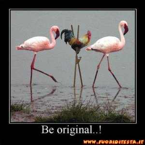 Be original